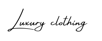 Luxury clothing